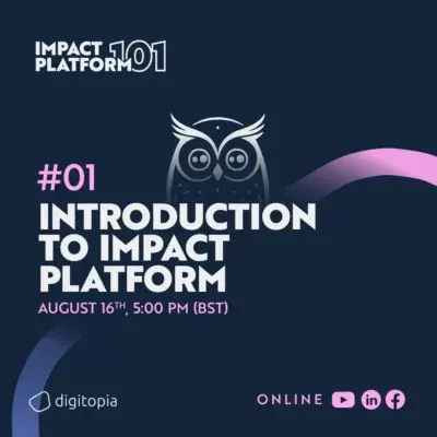 Digitopia Impact Platform 101 Introduction to Impact Platform Online Event