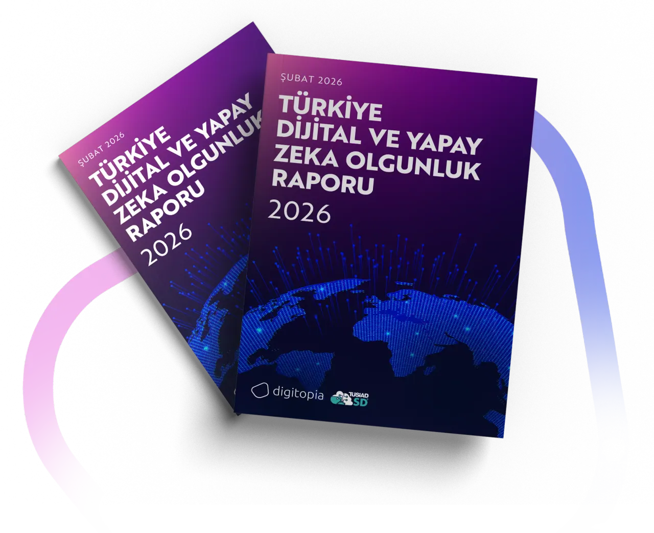 Türkiye Dijital ve Yapay Zeka Olgunluk Raporu 2026’nın basılı hâli