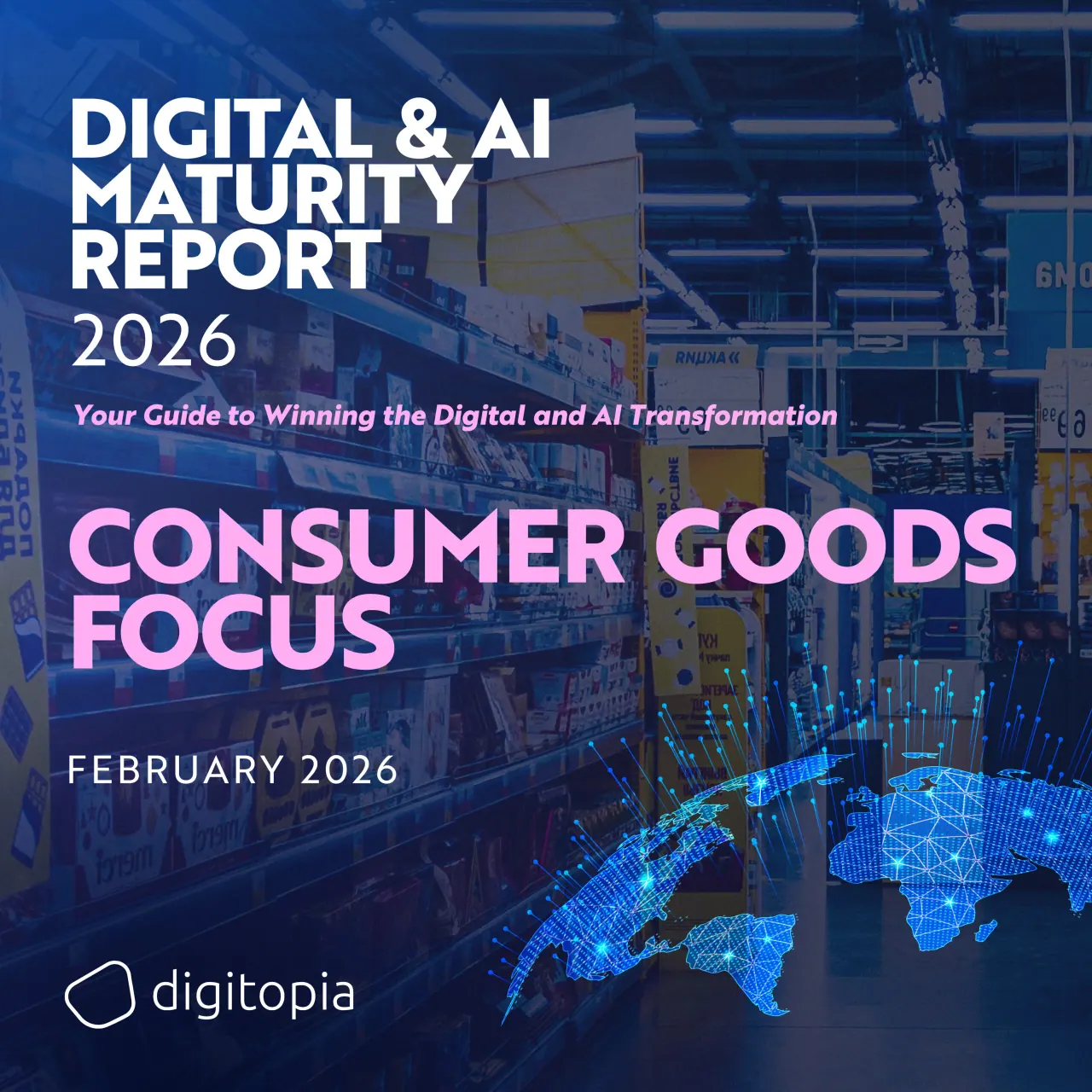 Digital & AI Maturity Report 2026 Industry Focus – Consumer Goods cover