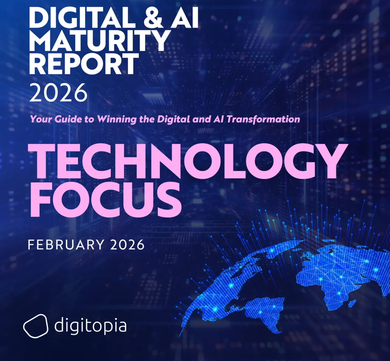 Digital & AI Maturity Report 2026 Industry Focus – Technology cover