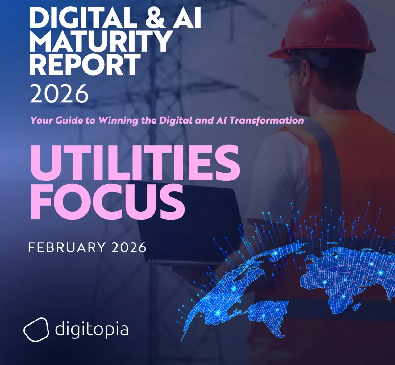 Digital & AI Maturity Report 2026 Industry Focus – Utilities cover