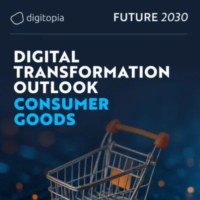 Future 2030: Digital Transformation Outlook for the Consumer Goods Industry cover